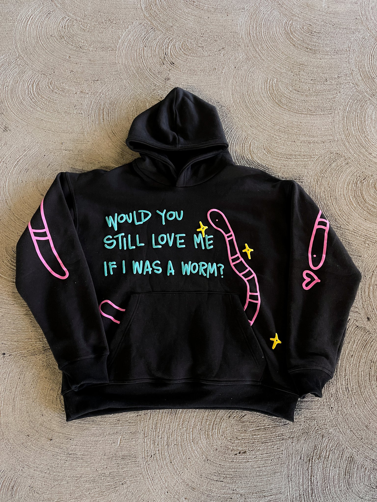 "Would You Still Love Me If I Was A Worm?" Hoodie