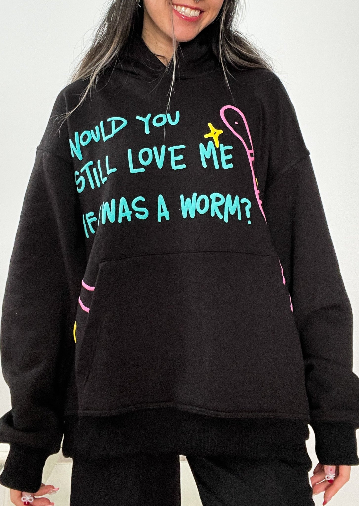 "Would You Still Love Me If I Was A Worm?" Hoodie