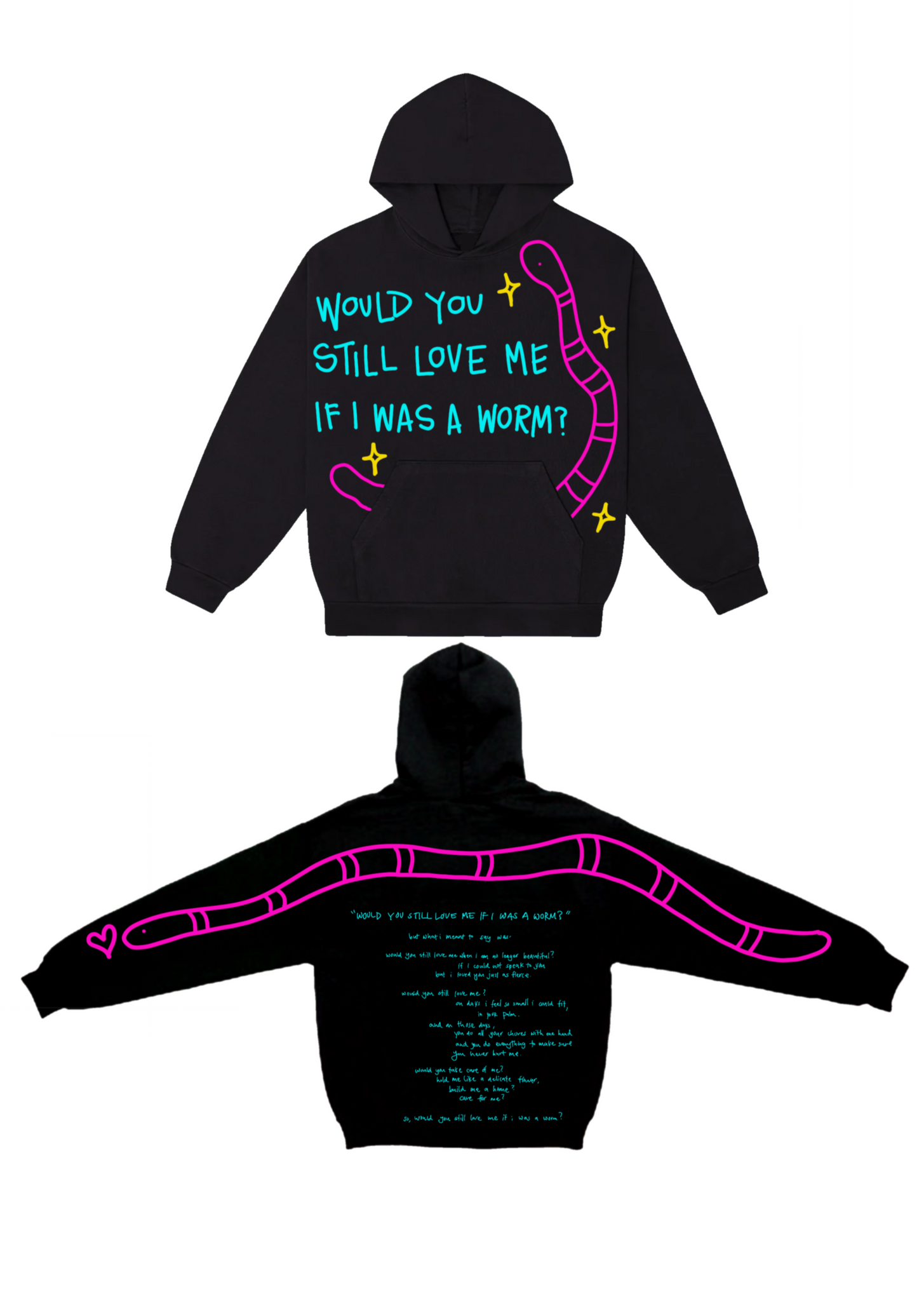 "Would You Still Love Me If I Was A Worm?" Hoodie